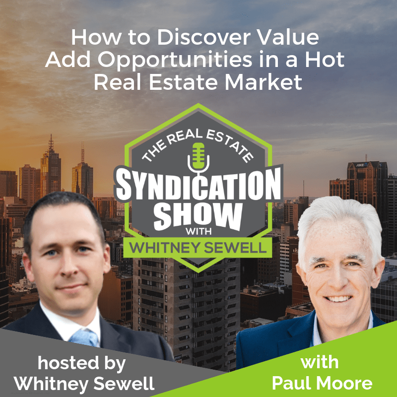 Real Estate Syndication and Investing with Paul Moore