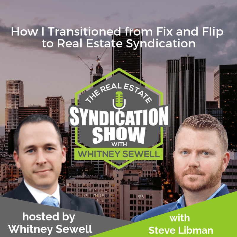 How I Transitioned from Fix and Flip to Real Estate Syndication