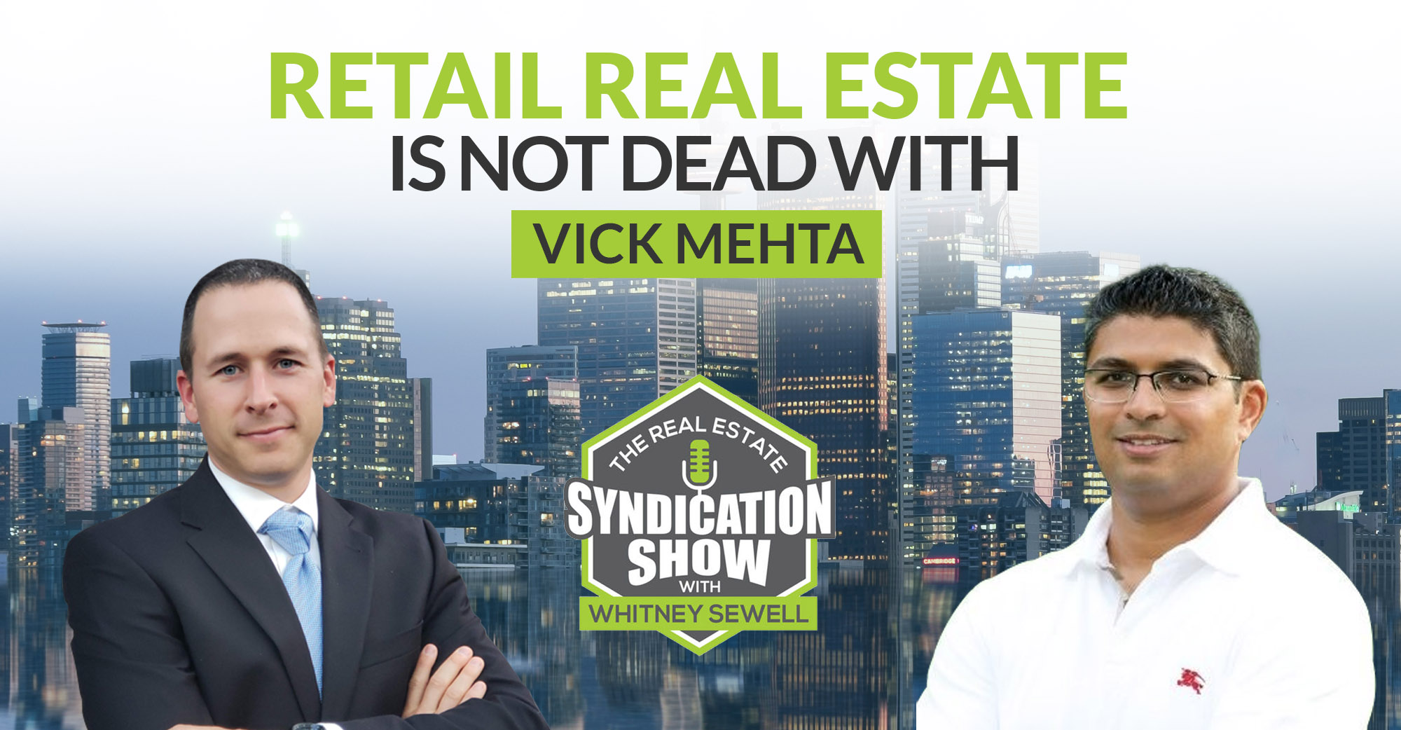 Banner photo of Whitney Sewell and Vick Mehta about their discussion of retail real estate