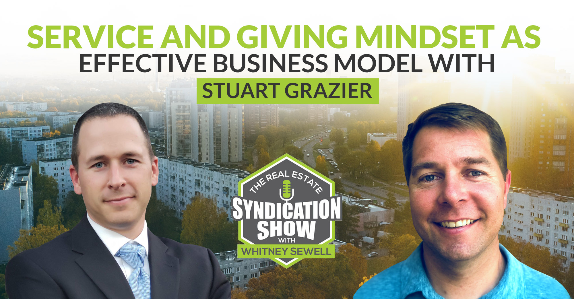 Service and Giving Mindset As Effective Business Model with Stuart Grazier