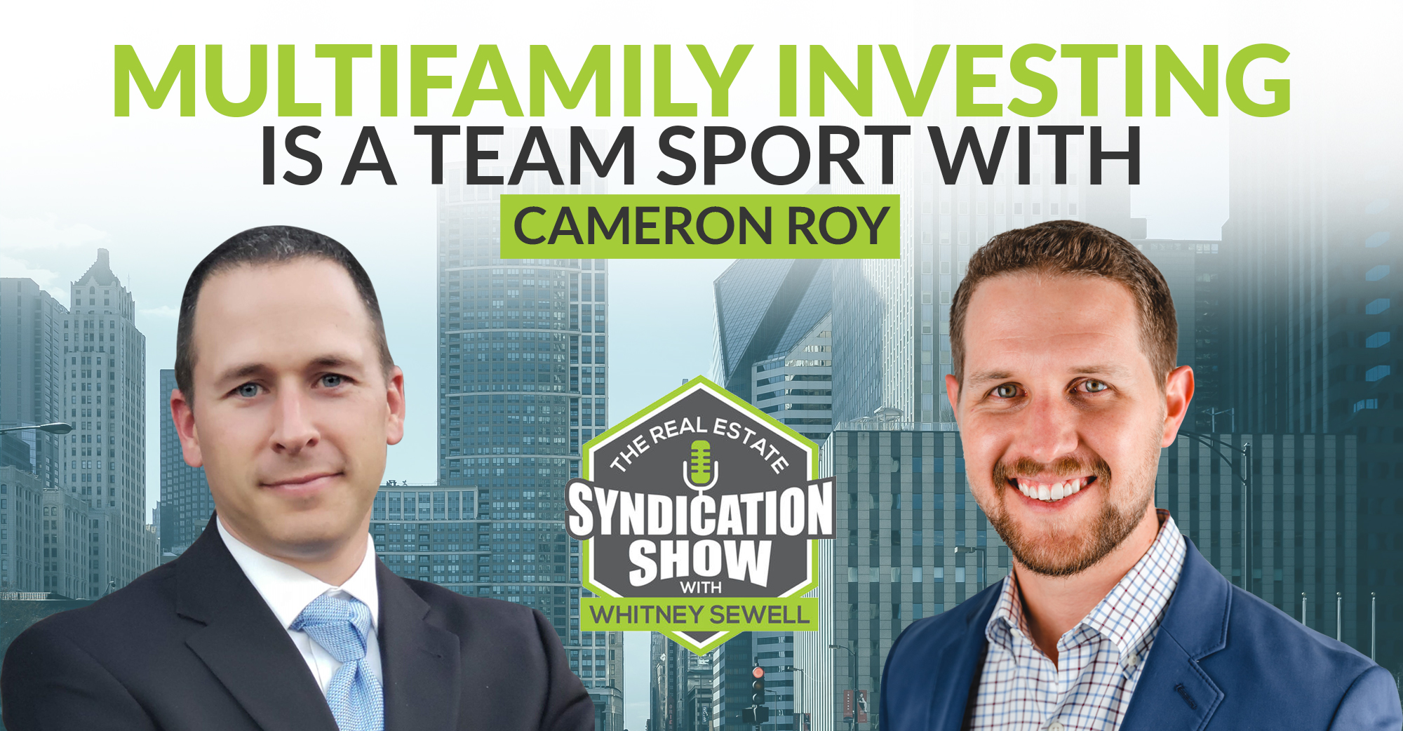 Multifamily Investing Is A Team Sport With Cameron Roy
