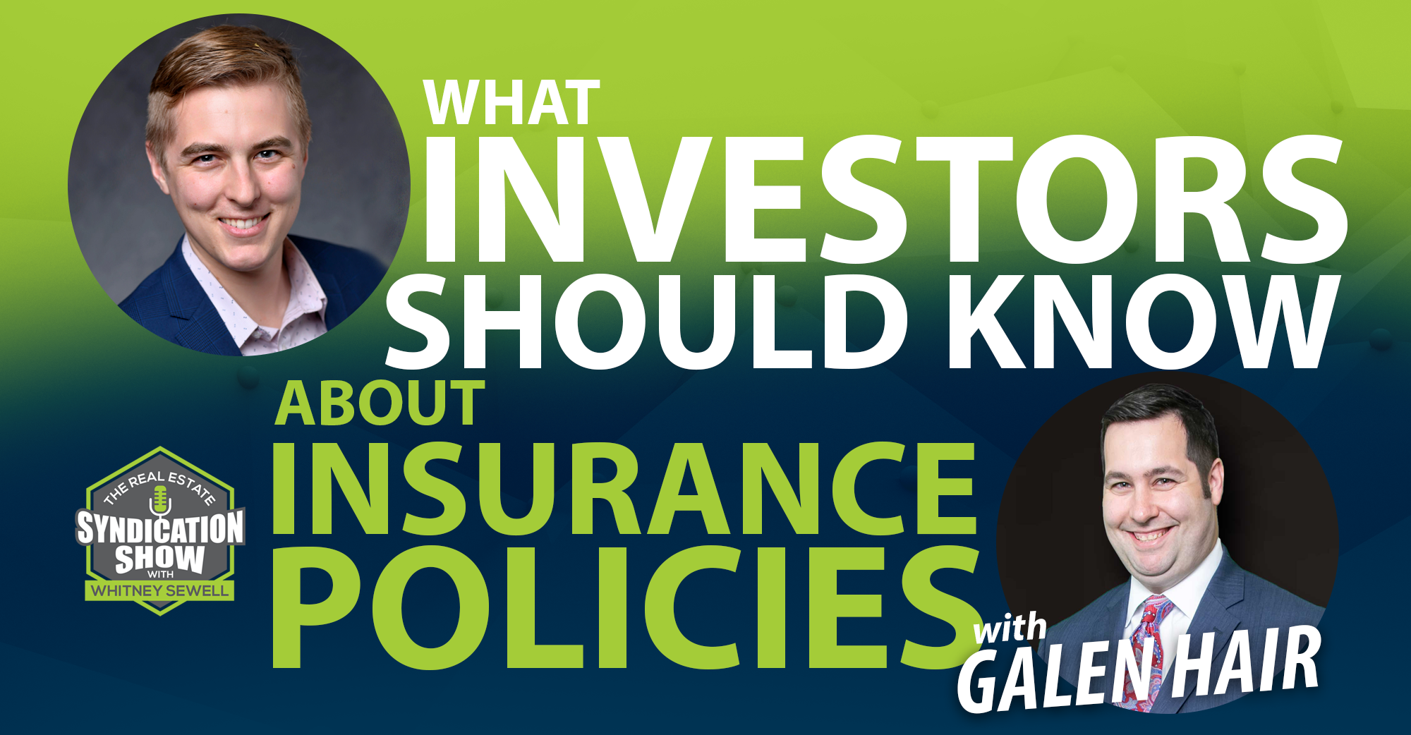 What Investors Should Know About Insurance Policies with Galen Hair